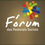 II Fórum das Pastorais Sociais
