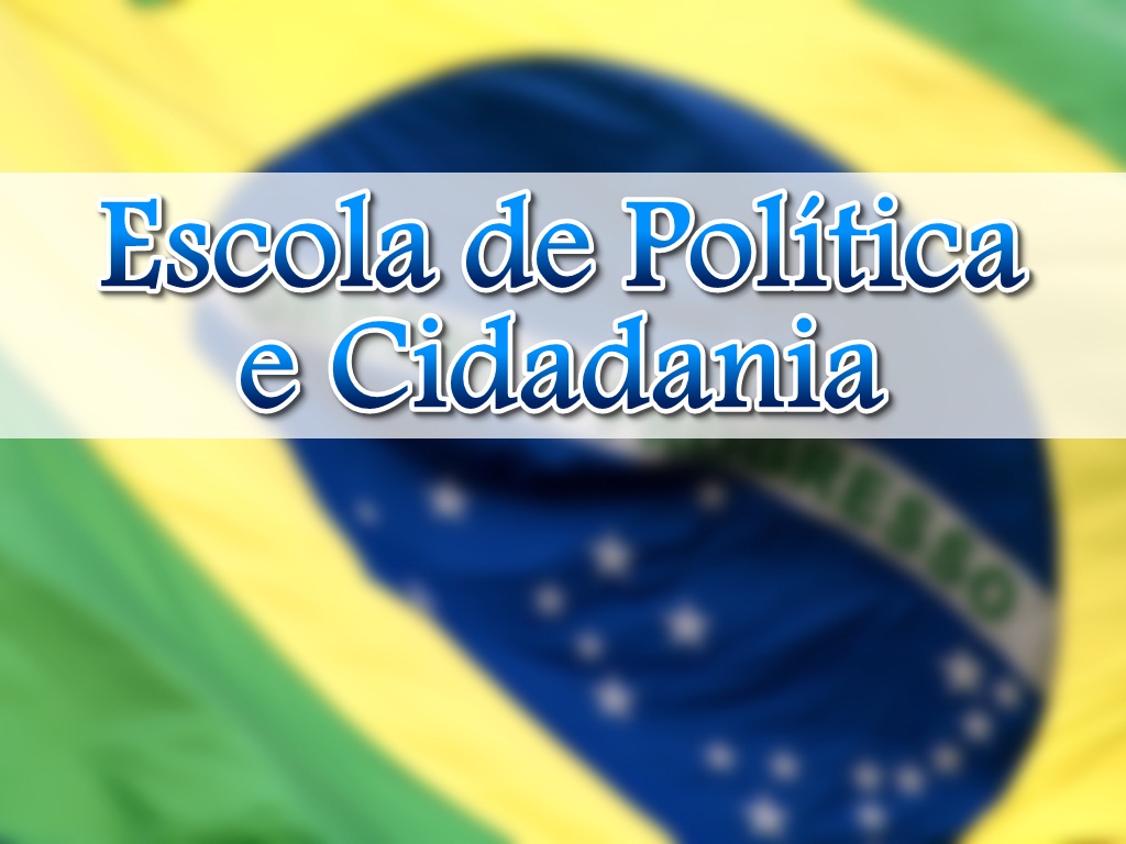Inscrições abertas para a Escola de Política e Cidadania - 2013
