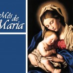 Maio – Mês de Maria! Celebre com nossas paróquias