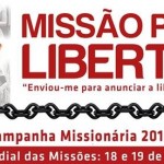 Campanha Missionária 2014 aborda “Missão para libertar”