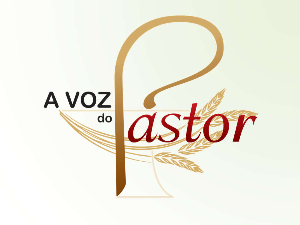 A Voz do Pastor – 19 de maio de 2015