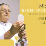 Jubileu de Ouro – Frei José Flesch