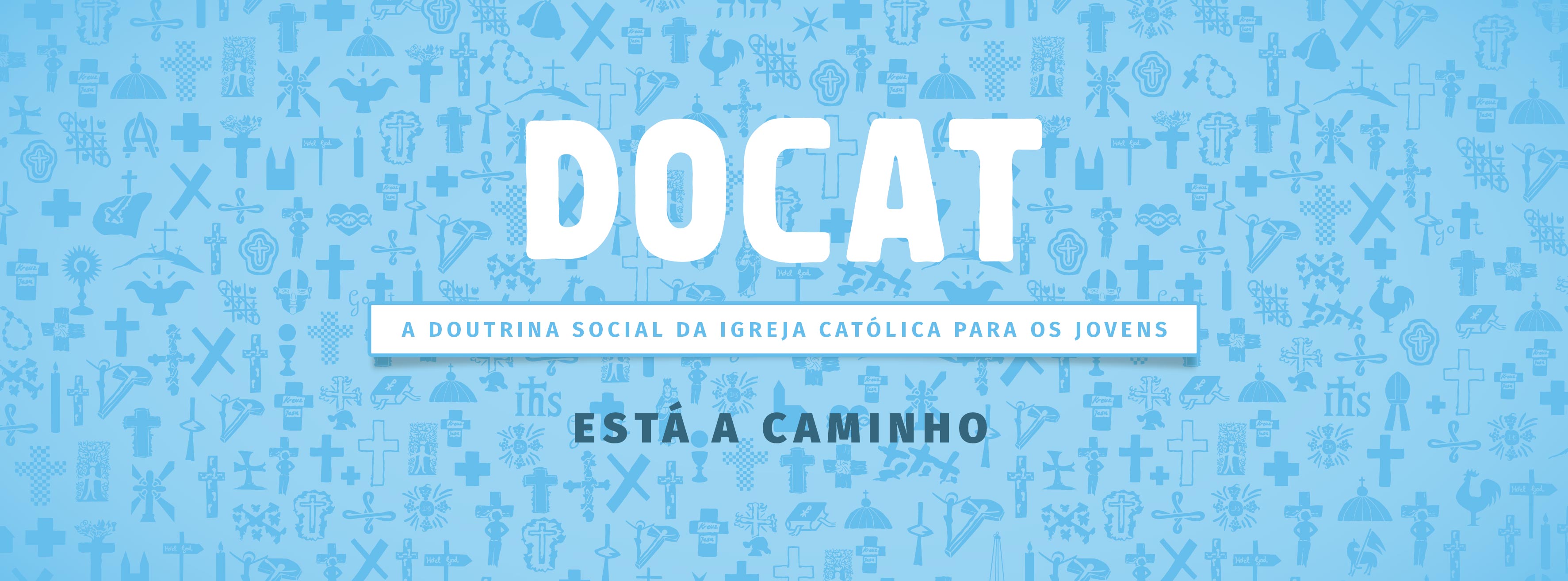 DOCAT – A Doutrina Social da Igreja Católica para os Jovens