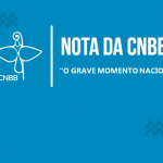 Nota da CNBB sobre o Momento Nacional: “Pela Ética na Política”