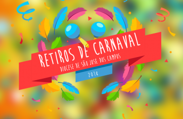 Retiros de Carnaval: programação especial nas paróquias da Diocese de São José
