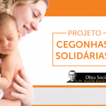 Projeto Cegonhas Solidárias atende mães gestantes em situação de vulnerabilidade