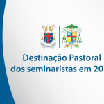 Destinação Pastoral dos Seminaristas para o Ano de 2019