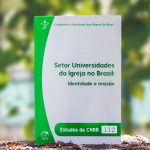 CNBB lança novo estudo “Setor Universidades da Igreja no Brasil: Identidade e Missão”