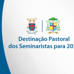 Destinação Pastoral dos Seminaristas para 2020