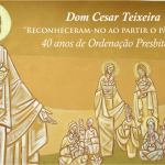 Dom Cesar Teixeira – 40 anos de Ordenação Presbiteral