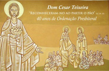 Dom Cesar Teixeira - 40 anos de Ordenação Presbiteral