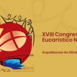 XVIII Congresso Eucarístico Nacional é adiado