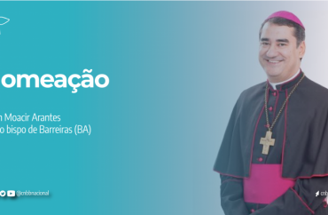 Dom Moacir Silva Arantes é nomeado bispo da diocese de Barreiras (BA)