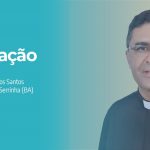Nomeado novo bispo da diocese de Serrinha (BA).