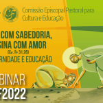 Comissão para Cultura e Educação da CNBB lança série especial de webinars sobre a CF 2022