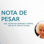 Nota de falecimento – Sra. Vicentina Ferreira Campos, mãe do Pe. Márcio