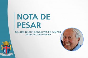 Nota de Falecimento - Sr. José Gilson Gonçalves de Campos, pai do Pe. Paulo Renato.