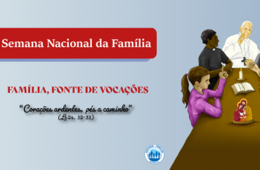 Pastoral familiar disponibiliza material gráfico para a Semana Nacional da família 2023