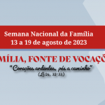 Semana Nacional da Família iniciou neste último domingo