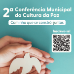 2ª Conferência Municipal da Cultura da Paz