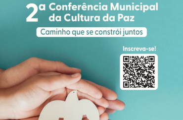2ª Conferência Municipal da Cultura da Paz
