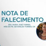 Nota de falecimento – Sra. Maria José Torres, mãe do Pe. Gevanildo, CN