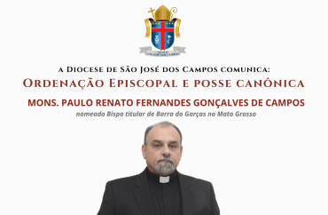 Diocese anuncia as datas de Ordenação Episcopal e Posse Canônica do Monsenhor Paulo Renato Fernandes Gonçalves de Campos