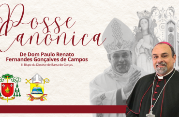 Diocese de Barra do Garças se prepara para a Posse de seu Novo Bispo, Dom Paulo Renato