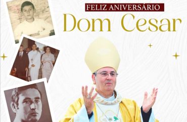 Parabéns Dom Cesar pelos seus 71 anos de vida!