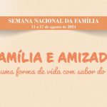 Semana Nacional da Família reúne a Igreja no Brasil durante o Mês Vocacional