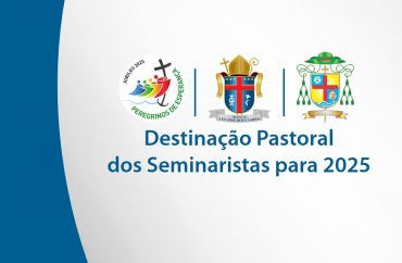 Destinação Pastoral dos Seminaristas 2025