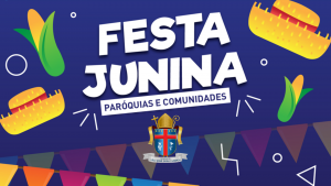 Festas Juninas das Paróquias 2025
