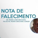 Nota de Falecimento - Sr. Pedro Graciano, pai do Pe. Pedro Graciano Júnior