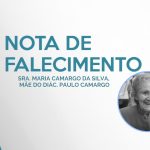 Nota de falecimento - Sra. Maria Camargo da Silva, mãe do Diác. Paulo Camargo