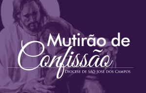 Mutirão de Confissões 2026 - Diocese de São José dos Campos