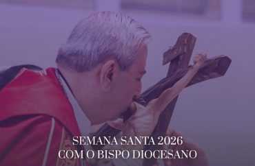 Semana Santa 2026 com bispo diocesano Dom Cesar