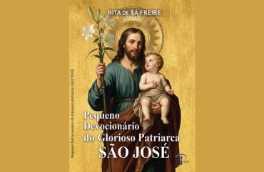 “Pequeno Devocionário ao Glorioso Patriarca São José”
