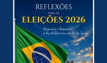 Regional Sul 1 lança subsídio para iluminar as Eleições 2026 à luz da Doutrina Social da Igreja