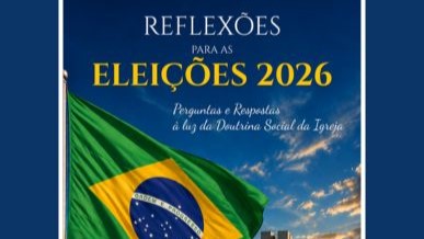 Regional Sul 1 lança subsídio para iluminar as Eleições 2026 à luz da Doutrina Social da Igreja