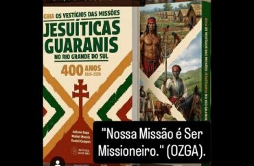 "Guia dos Vestígios das Missões Jesuíticas Guaranis no Rio Grande do Sul: 400 Anos (1626–2026)"