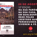 undação Pontifícia ACN promove a 12ª edição do Dia de Oração pelos Cristãos Perseguidos
