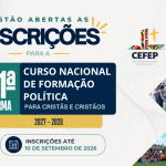 CEFEP abre inscrições para a 11ª Turma do Curso Nacional de Formação Política para Cristãs e Cristãos