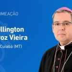 Papa nomeia dom Wellington de Queiroz Vieira arcebispo de Cuiabá